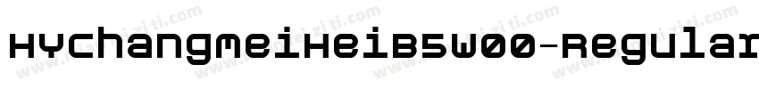 HYChangMeiHeiB5W00-Regular Regular字体转换